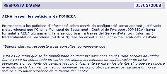 Notícia publicada al portal web de l'OMSICA detallant les explicacions d'AENA a les reclamacions de l'OMSICA pels motius de l'ús de la configuració est durant les tardes del 31 de març de 2008 i del 3 d'abril de 2008